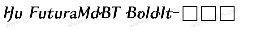 Hu FuturaMdBT BoldIt字体转换